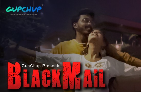 Blackmail S01 E03 (2021) Hindi Hot Web Series GupChup