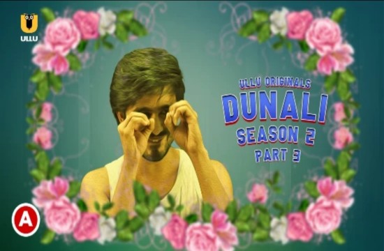 Dunali S02P03 (2022) Hindi Hot Web Series UllU