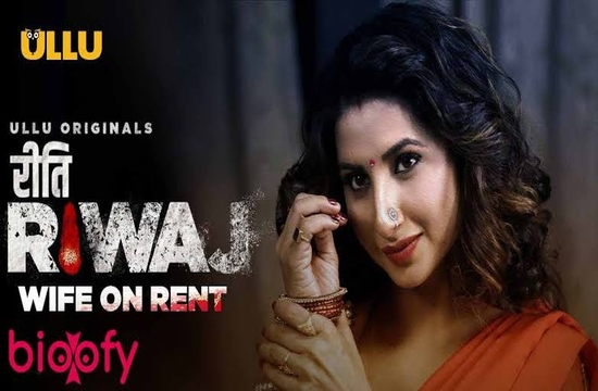 Riti Riwaj (Wife On Rent) (2020) S01 Hindi Web Series Ullu