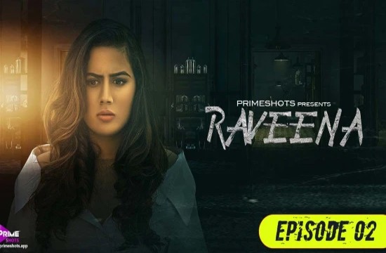 Raveena S01E02 (2022) Hindi Hot Web Series PrimeShots