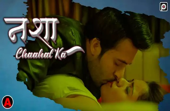 Nasha Chaahat Ka S01E01 (2022) Hindi Hot Web Series PrimeFlix