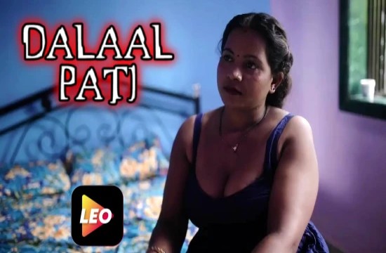 Dalaal Pati (2022) Hindi Hot Short Film LeoApp